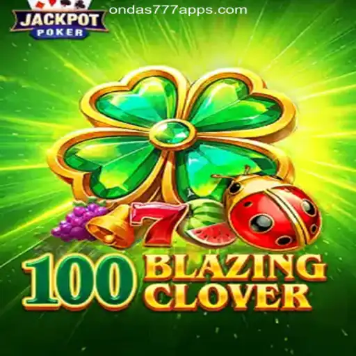Exploring 100BlazingClover: A Thrilling Slot Experience on Ondas777.COM Platform